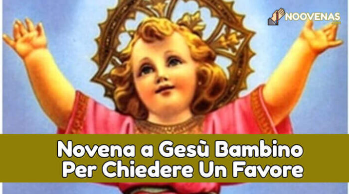 Novena a gesù bambino per chiedere un favore