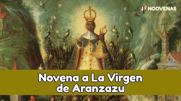 Novena Milagrosa en Honor a La Virgen de Aranzazu