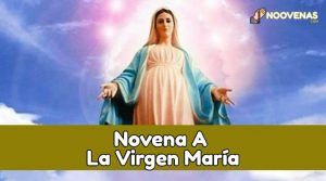 Novena Poderosa en Honor a La Virgen María