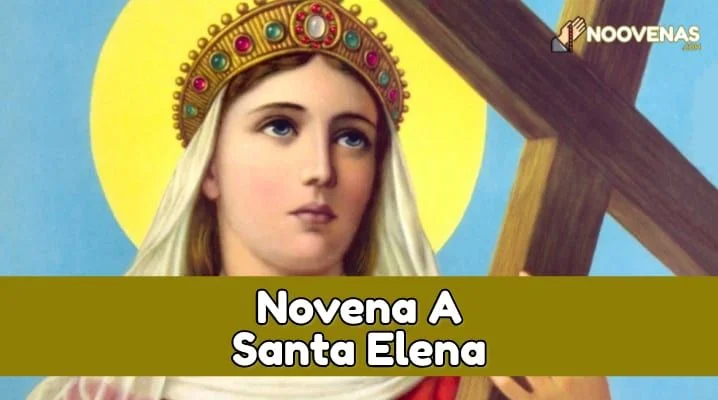 Gloriosa y esclarecida Santa Elena 