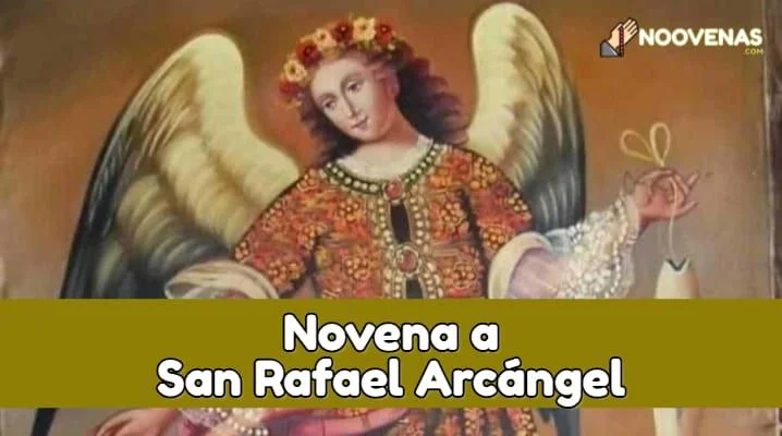 Novena Poderosa en Honor a San Rafael Arcángel