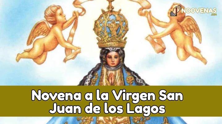 Novena Católica en Honor a la Virgen de San Juan de Los lagos